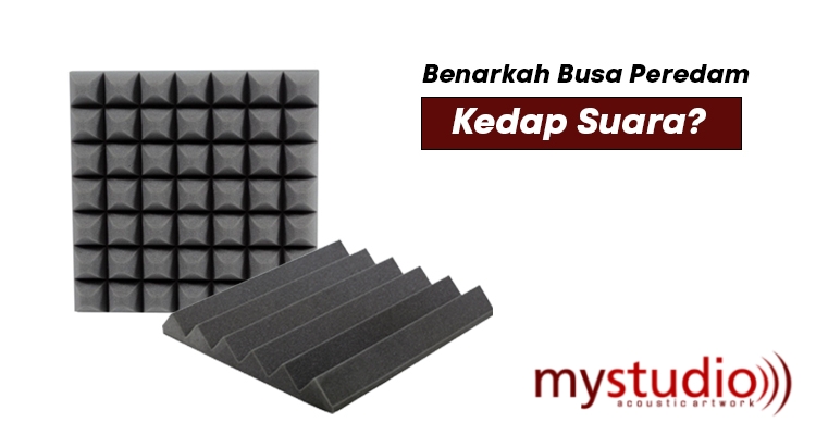 Benarkah Busa Peredam Kedap Suara?